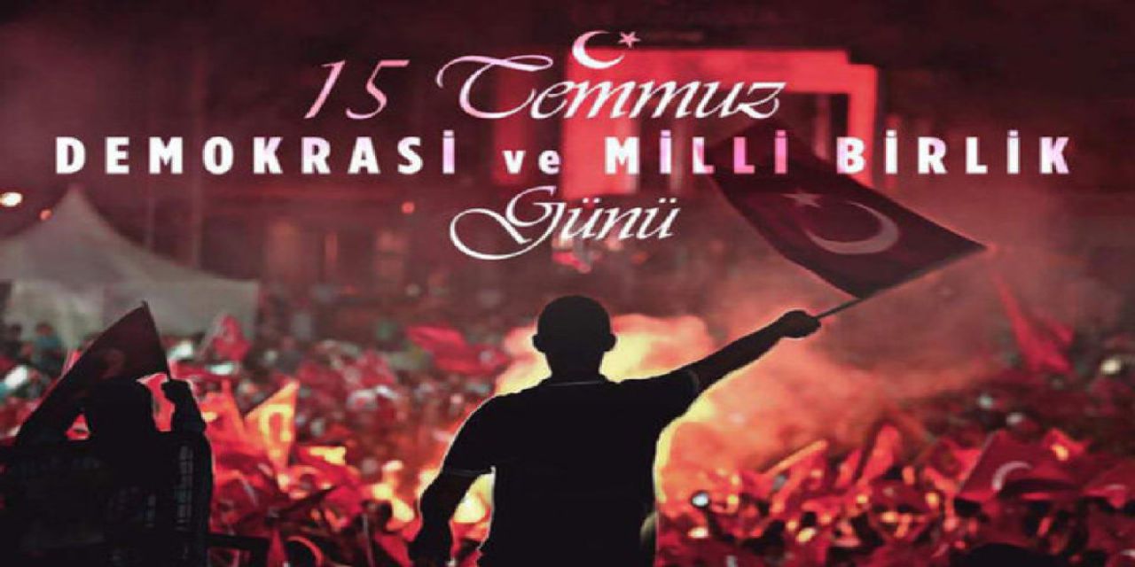 15 Temmuz Demokrasi ve Milli Birlik mesajları 15 Temmuz Demokrasi ve Milli Birlik mesajları