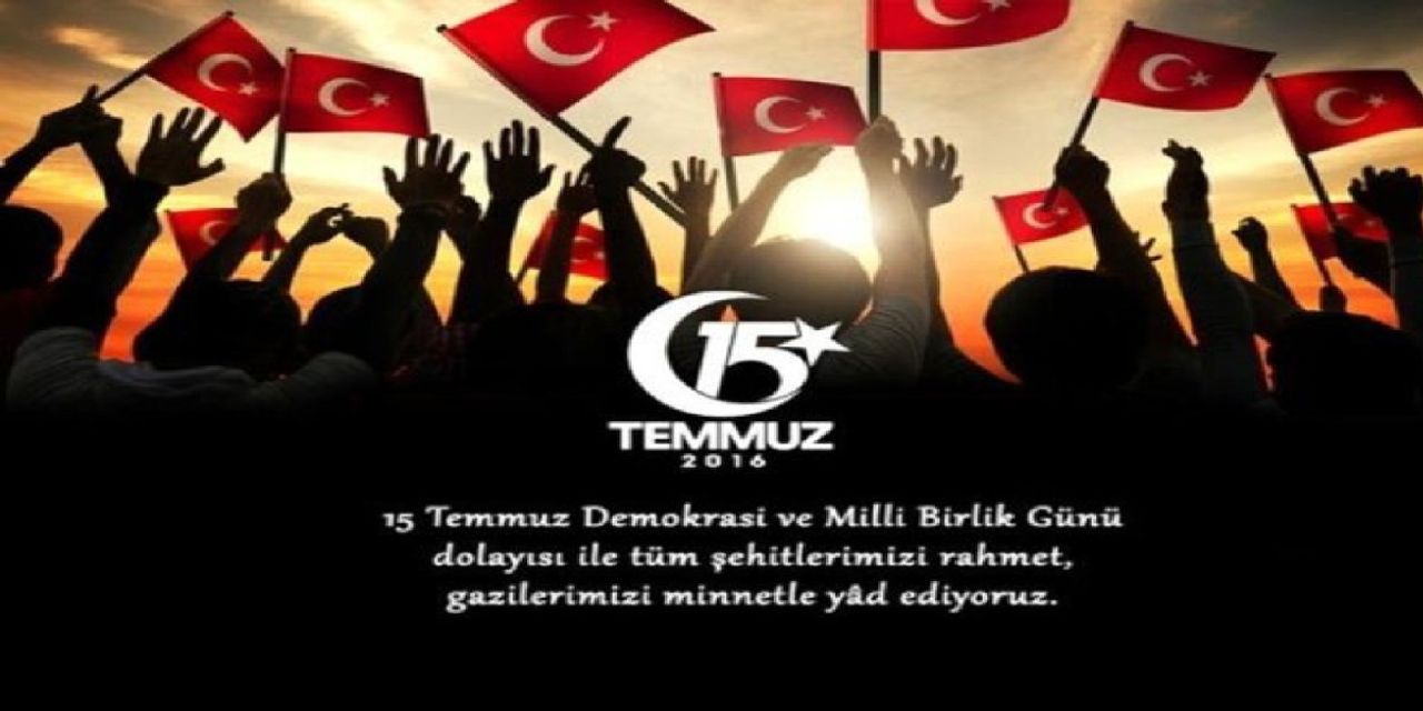 15 Temmuz Demokrasi ve Milli Birlik mesajları 15 Temmuz Demokrasi ve Milli Birlik mesajları