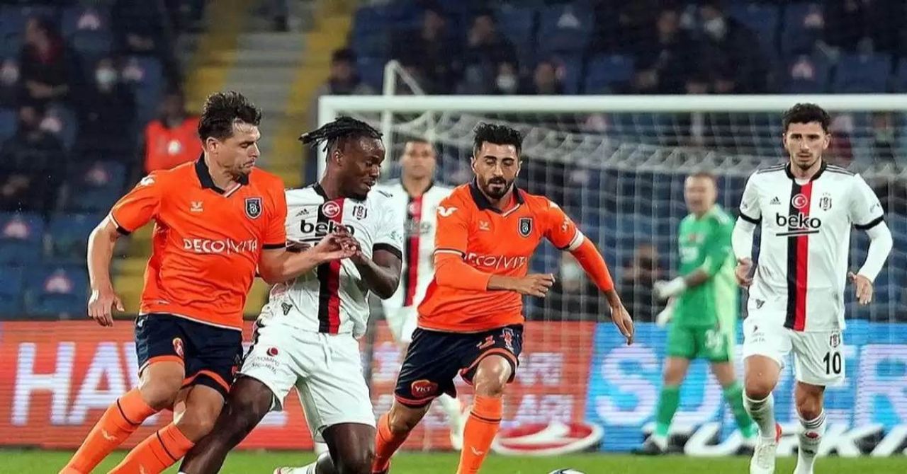 Beşiktaş Başakşehir Beşiktaş Başakşehir