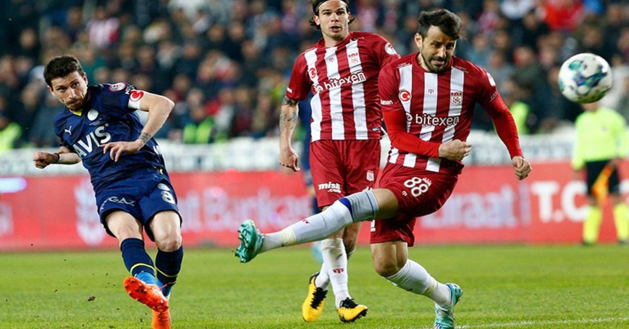 Fenerbahçe Sivasspor Fenerbahçe Sivasspor
