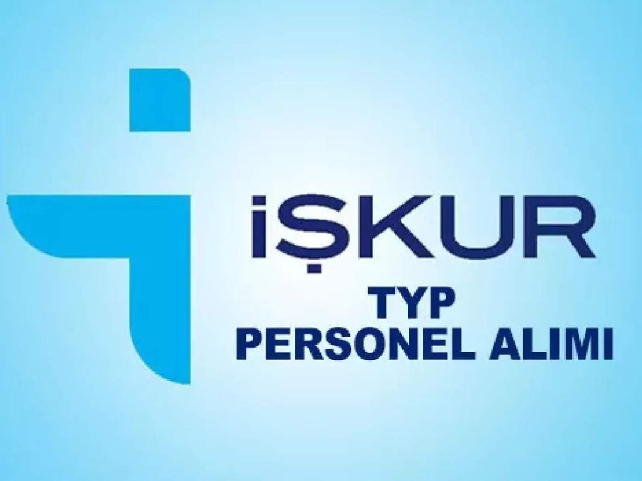 İŞKUR PERSONEL ALIMI İŞKUR PERSONEL ALIMI