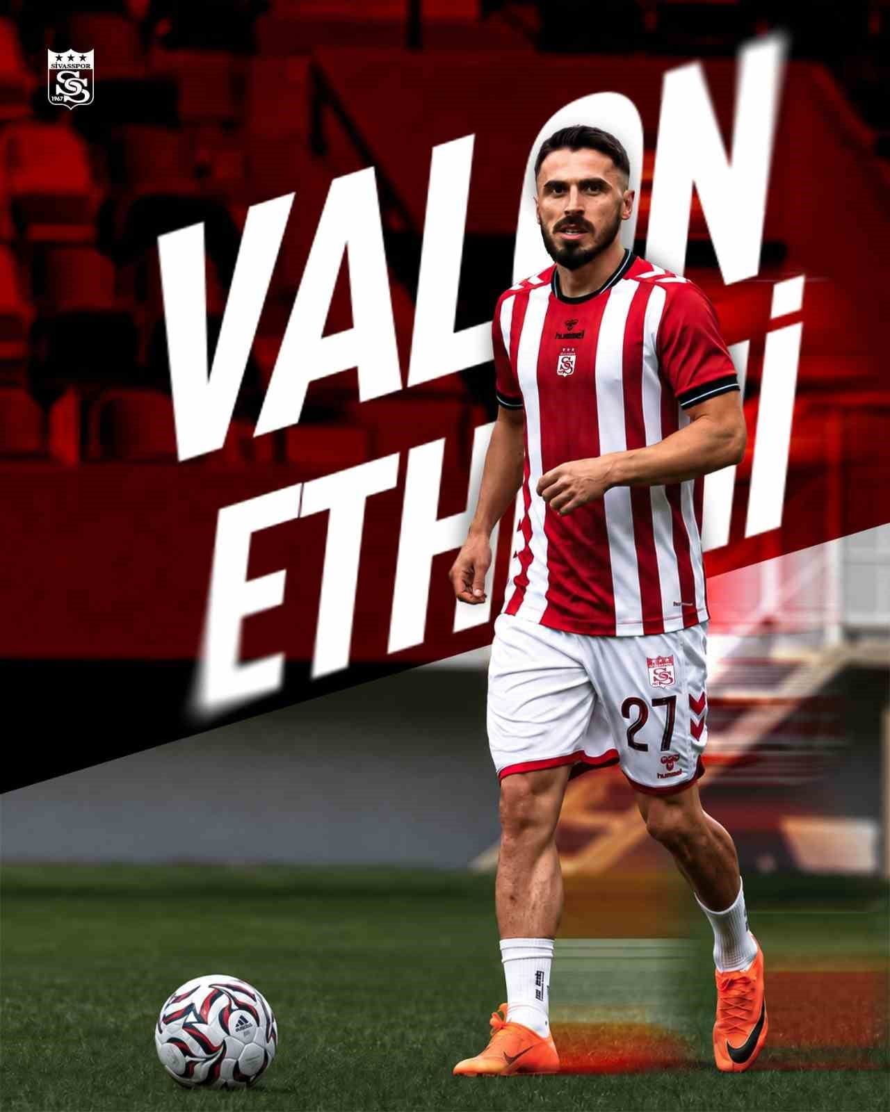 SİVASSPOR KULÜBÜ, GEÇTİĞİMİZ SEZON FORMASINI GİYEN VALON ETHEMİ İLE 1 YILI OPSİYONLU OLMAK ÜZERE...