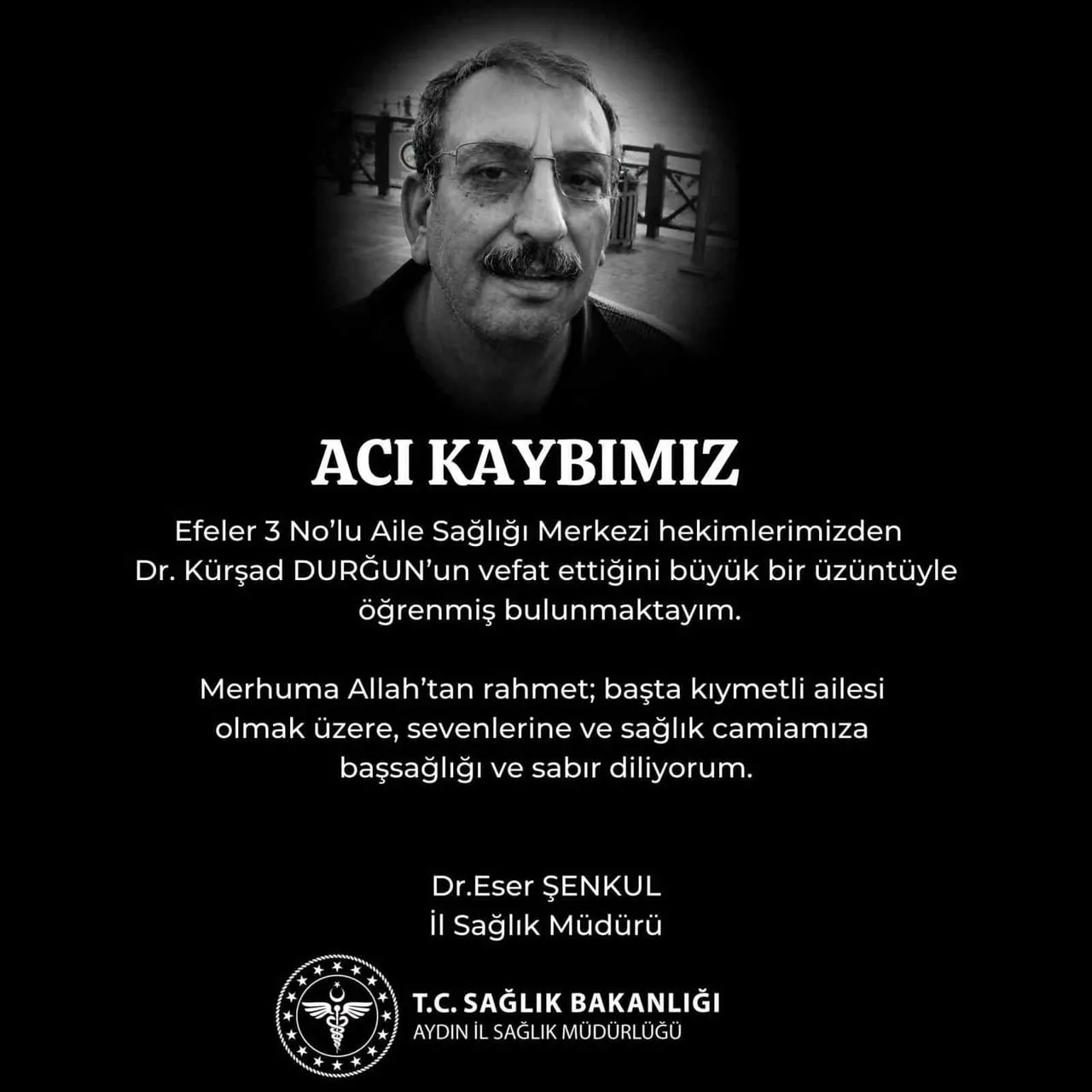 DOKTOR DURĞUN’UN VEFATI SAĞLIK CAMİASINI YASA BOĞDU
