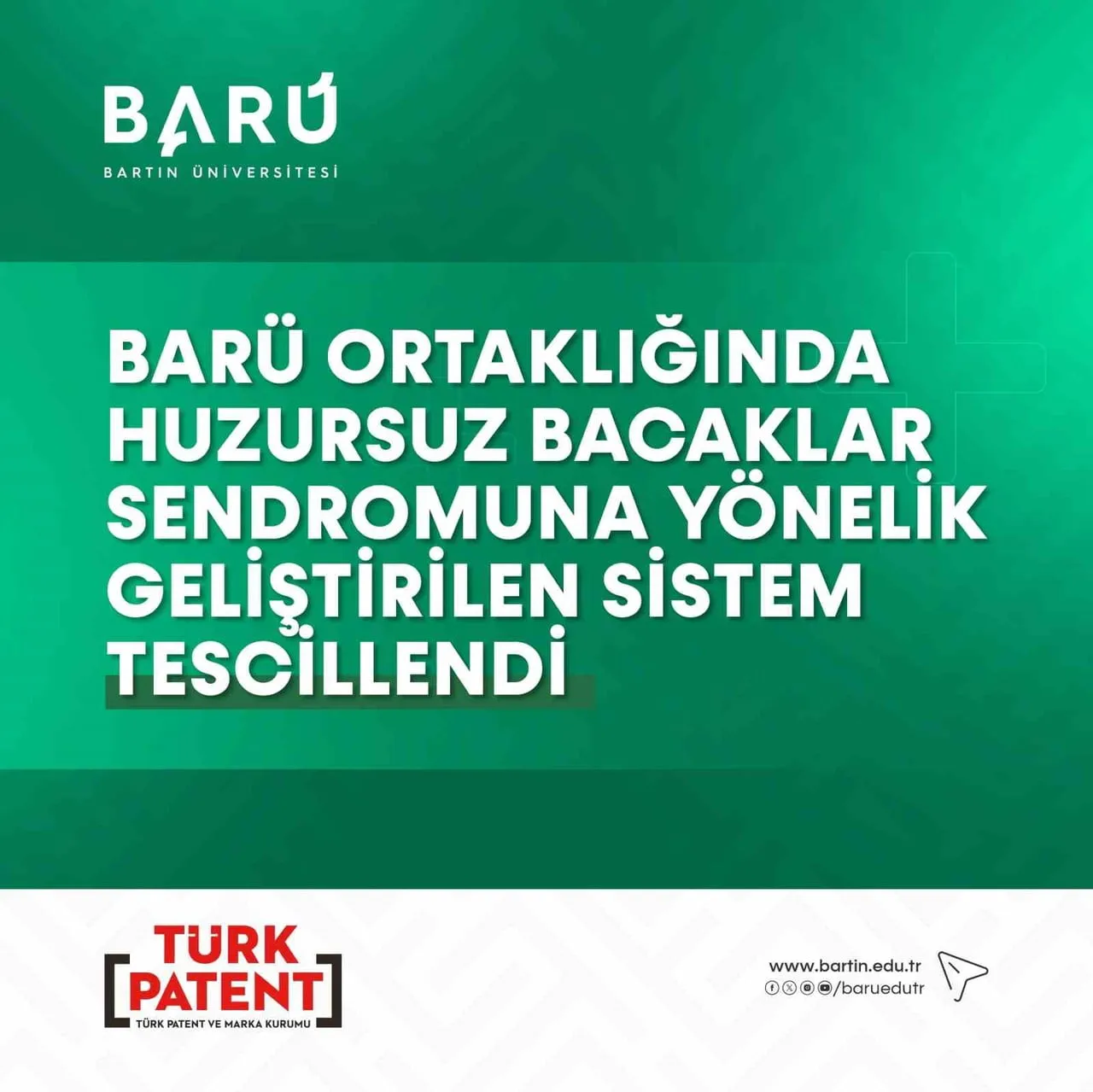 BARÜ ORTAKLIĞINDA HUZURSUZ BACAKLAR SENDROMUNA YÖNELİK GELİŞTİRİLEN SİSTEM TESCİLLENDİ