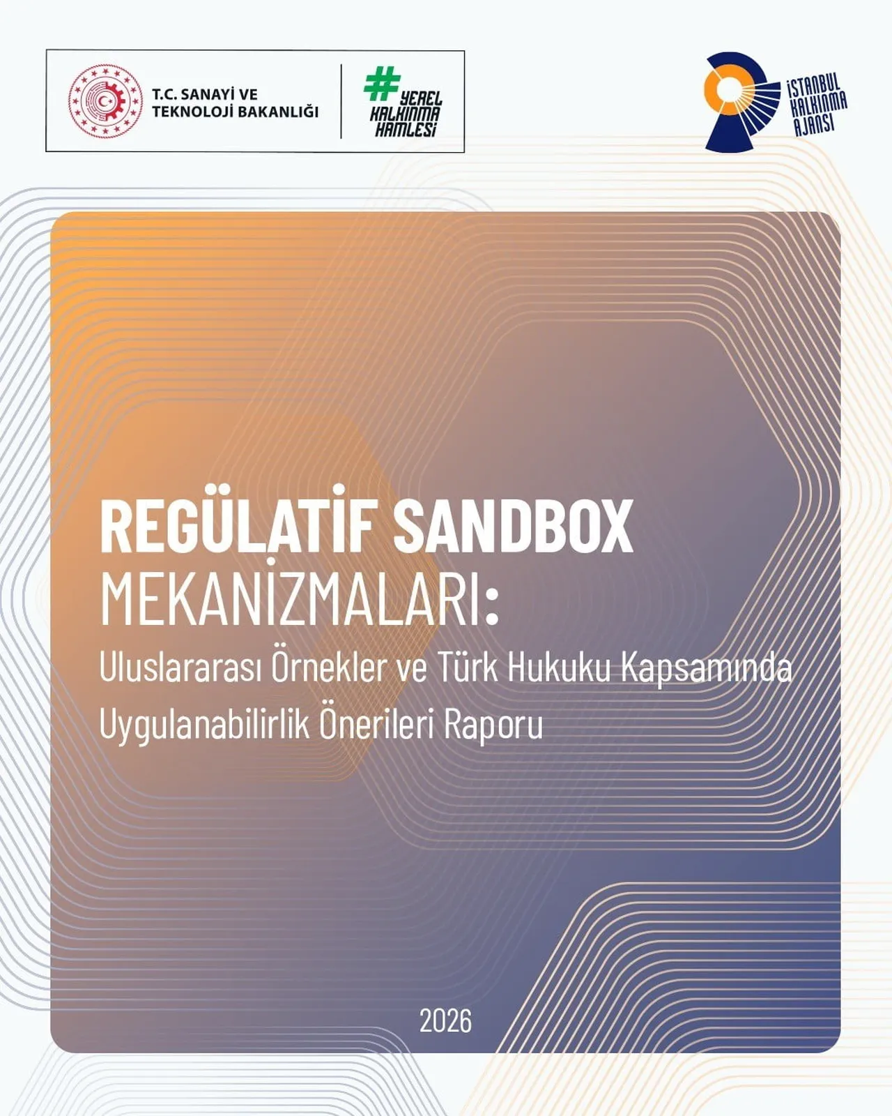 İSTANBUL KALKINMA AJANSI (İSTKA), YENİLİKÇİ TEKNOLOJİLERİN KONTROLLÜ VE SINIRLI BİR ORTAMDA TEST...