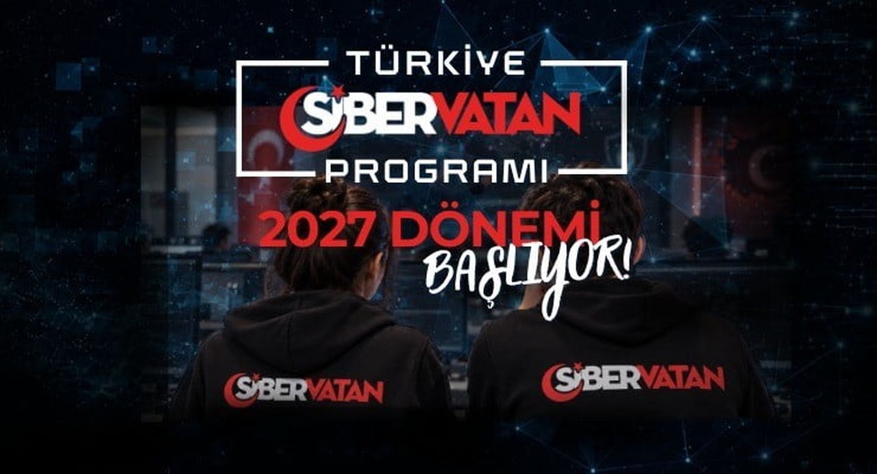 TÜRKİYE SİBER VATAN PROGRAMI’NIN 2027 DÖNEMİ BAŞLADI