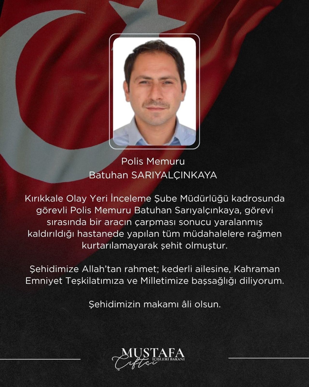 İÇİŞLERİ BAKANI MUSTAFA ÇİFTÇİ, KIRIKKALE’DE GÖREVİ SIRASINDA MEYDANA GELEN TRAFİK KAZASINDA ŞEHİT...