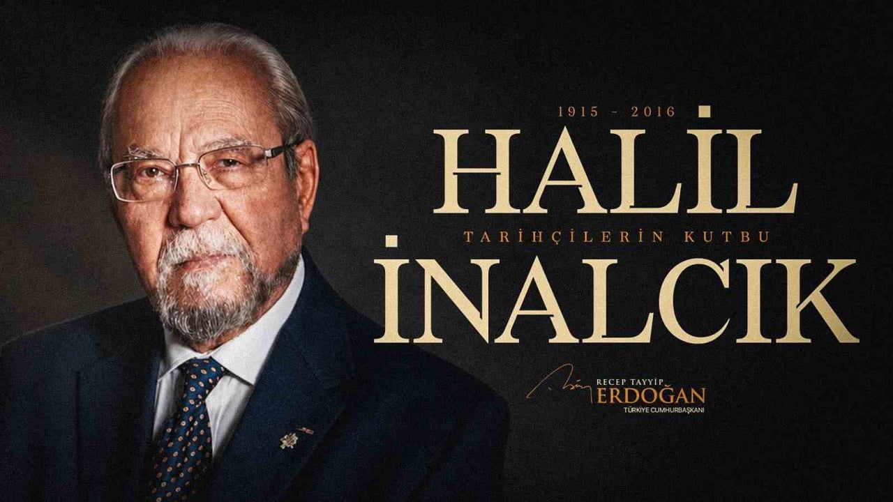 CUMHURBAŞKANI ERDOĞAN, PROF. DR. HALİL İNALCIK’I VEFATININ 10’UNCU YILINDA SOSYAL MEDYA HESABINDAN...