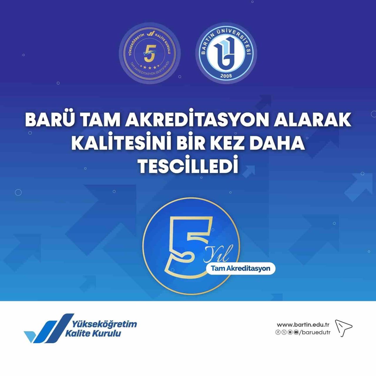 BARTIN ÜNİVERSİTESİ (BARÜ), YÜKSEKÖĞRETİM KALİTE KURULU (YÖKAK) TARAFINDAN YÜRÜTÜLEN KURUMSAL...