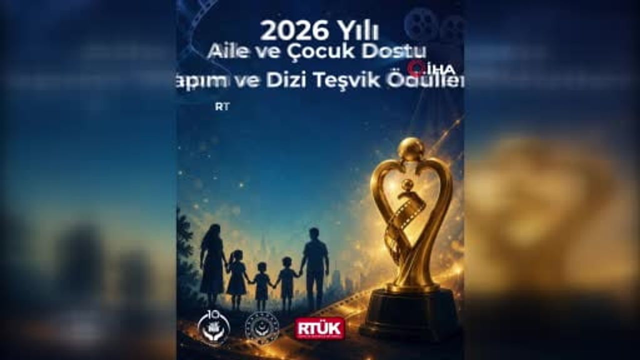 Aile ve Çocuk Dostu Yapım ve Dizi Teşvik Ödülleri başvurularına ilişkin duyuru yayımlandı