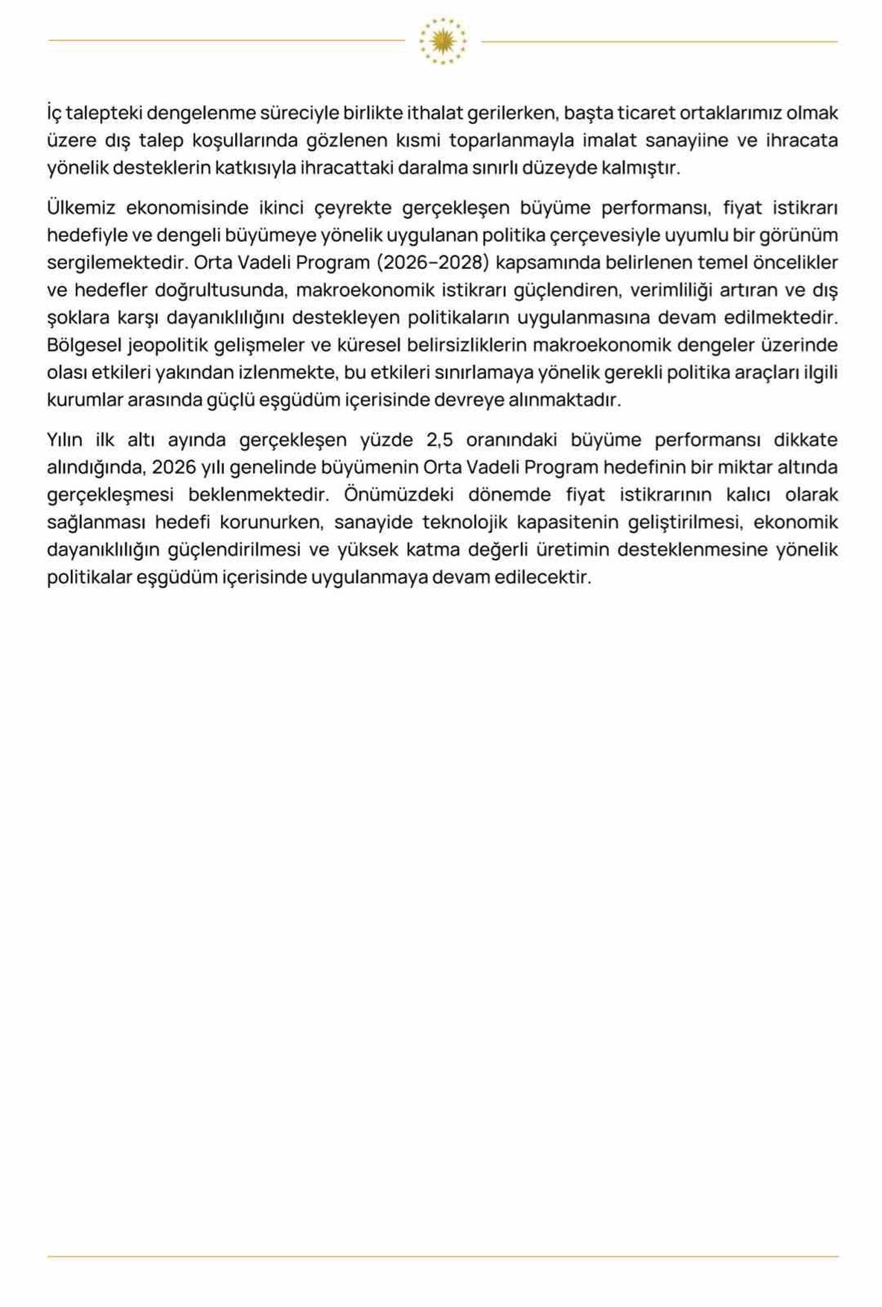 CUMHURBAŞKANI YARDIMCISI CEVDET YILMAZ, "KESİNTİSİZ BÜYÜME PERFORMANSIMIZ 24 ÇEYREĞE ULAŞIRKEN...