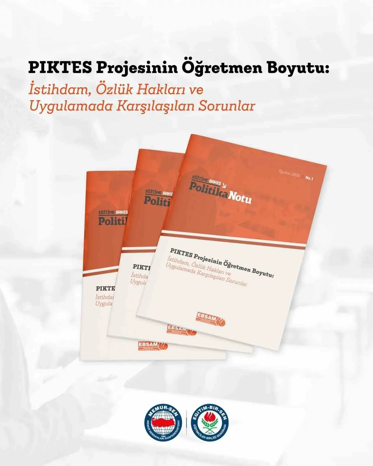 EĞİTİMCİLER BİRLİĞİ SENDİKASI (EĞİTİM-BİR-SEN), PİKTES ÖĞRETMENLERİNE YÖNELİK ‘PİKTES PROJESİNİN...