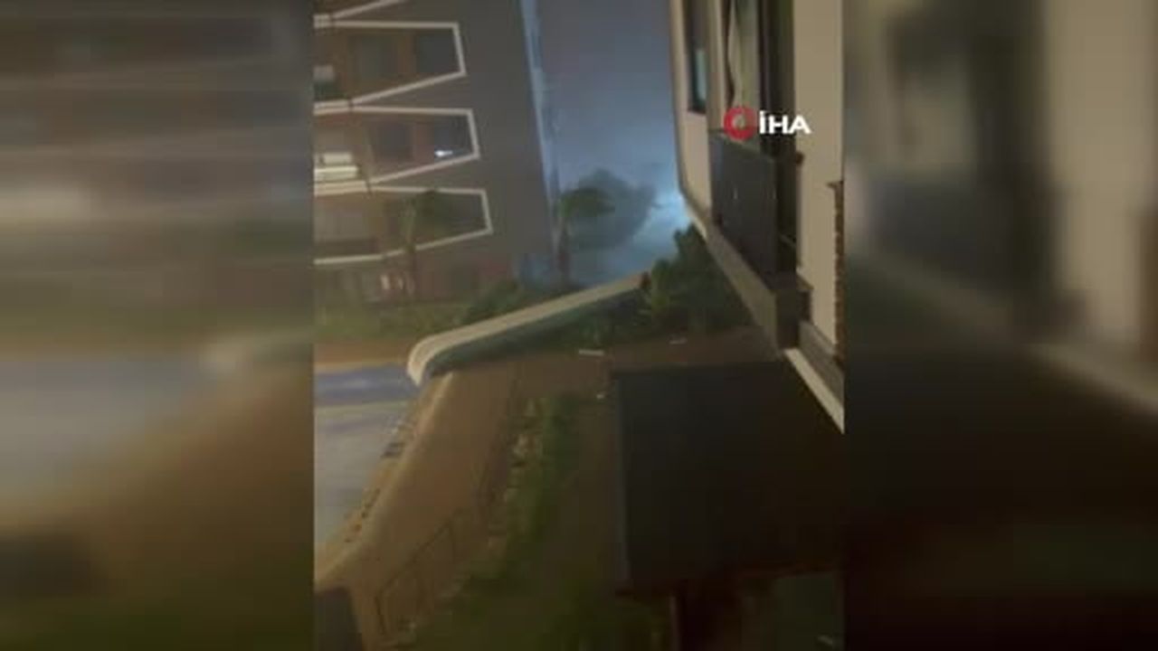 Hortumun vurduğu Antalya'da fırtına ve yağışın etkisi böyle kaydedildi