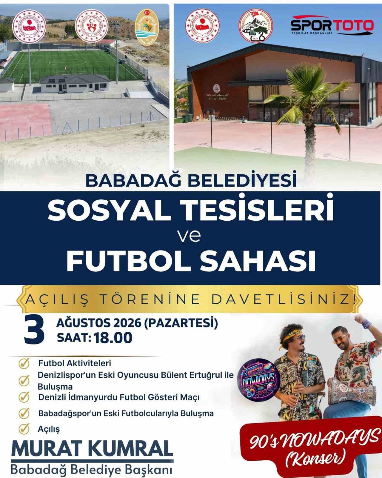 BABADAĞ BELEDİYESİ SOSYAL TESİSLERİ VE FUTBOL SAHASI, 3 AĞUSTOS PAZARTESİ GÜNÜ SAAT 18.00’DE...