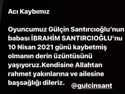 Oyuncu Gülçin Santırcıoğlu'nun Acı Günü