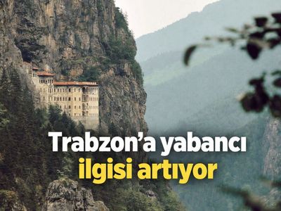 Trabzon, 2026'da turistlerin gözdesi oldu