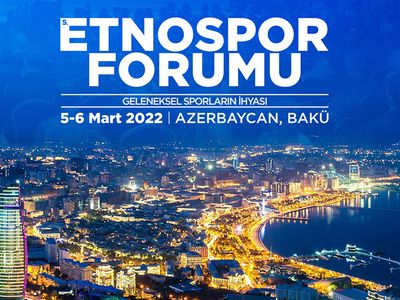 5’inci Etnospor formu BAKÜ’de gerçekleşecek