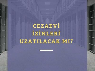 Açık cezaevi izinleri uzatıldı mı, ne zaman bitiyor? 2022 Açık cezaevi izinleri tarihleri