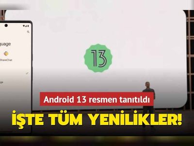 Android 13 sürümü ile gelecek yenilikler ve özellikler neler? Android 13 özellikleri tanıtıldı