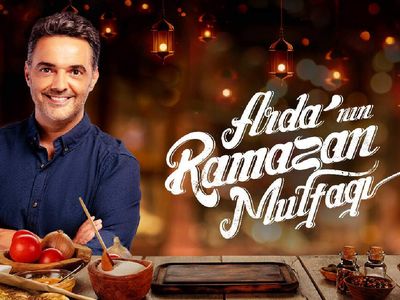 Arda'nın Ramazan Mutfağı yayın günleri ve saati