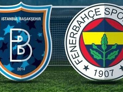 Başakşehir - Fenerbahçe Maçı Ne Zaman?