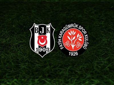Beşiktaş Karagümrük Maçı Saat Kaçta?