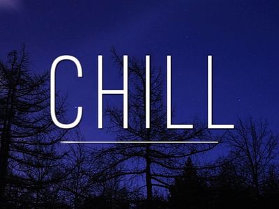 Chill Ne Demek?