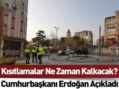 Cumhurbaşkanı Erdoğan'dan Kısıtlamaların Bitişine Yönelik Açıklama