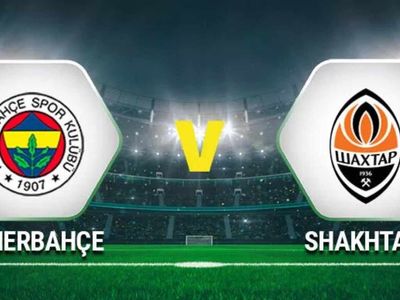 Fenerbahçe-Shakhtar Donetsk maçı saat kaçta, hangi kanalda? FB - Shakhtar Donetsk maçı saati ve yayın kanalı