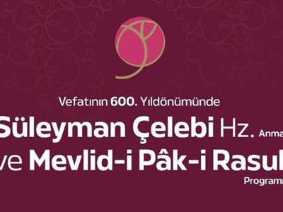 GENÇKON vefatının 600. Yıldönümünde Süleyman Çelebi hazretlerini anma ve Mevlid-i Pâk-i Rasul programı gerçekleştiriyor