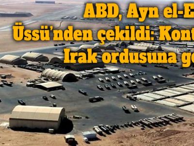 Irak, ABD’yi O Üsten Kovdu: Ayn el-Esad Artık Irak Ordusunun Kontrolünde