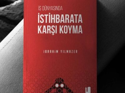 Kurumsal Güvenlik için Stratejik Rehber: "İş Dünyasında İstihbarata Karşı Koyma"