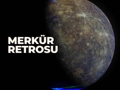 Merkür retrosu ne zaman başlıyor? 2022 Merkür retrosunun tarihleri ve burçlara etkileri