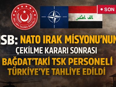 MSB: NATO Irak Misyonu’nun çekilme kararı sonrası Bağdat’taki TSK personeli Türkiye’ye tahliye edildi