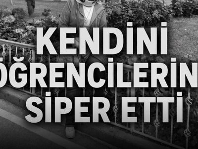 Öğretmen Ayla Kara, Öğrencilerini Korurken Hayatını Kaybetti