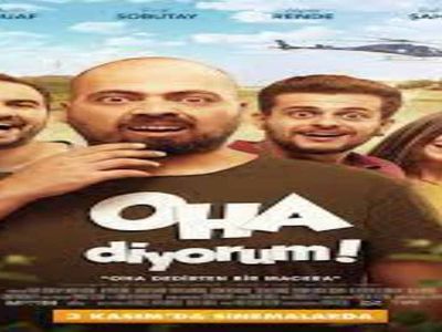 Oha Diyorum film konusu ve oyuncuları