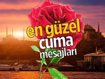 Resimli Cuma mesajları nelerdir? En güzel ve  yeni 24 Haziran Cuma resimli Cuma mesajları