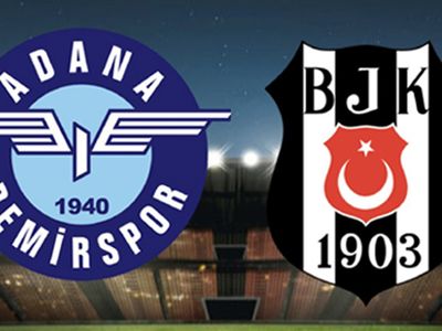 Süper Lig Adana Demirspor - Beşiktaş Karşılaşması