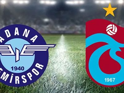 Süper Lig  Adana Demirspor - Trabzonspor karşılaşması