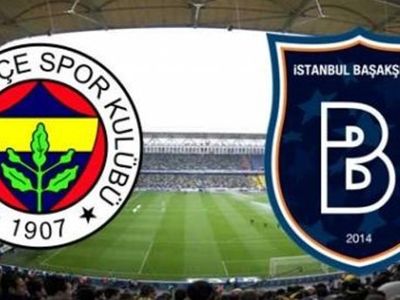 Süper Lig Fenerbahçe - Medipol Başakşehir Karşılaşması