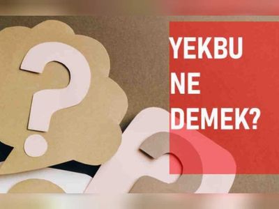 Yekbu nedir, ne demek? TDK anlamı ile yekbu ve kullanımı