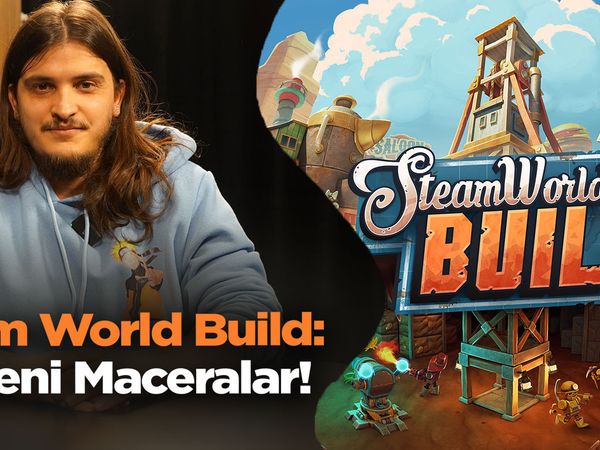 Kurtuluşa doğru: SteamWorld Build'de şehir kurma ve kaçış planları!