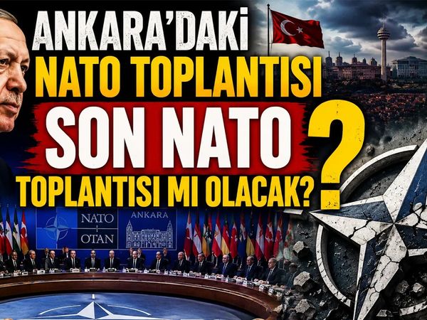 ABD ve Avrupa Karşı Karşıya mı? NATO'nun Geleceği Ankara'da Masada
