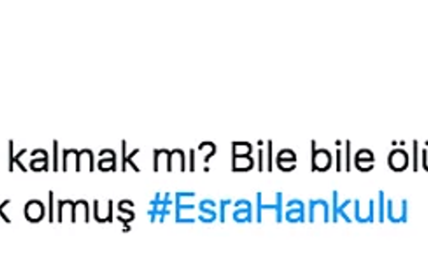Ümitcan Uygun İle Aynı Evde Kaldıktan Sonra Ölü Bulunan Esra Hankulu İçin Yapılan Çirkin Yorumlar