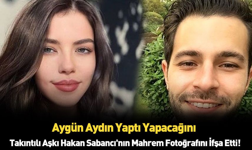 Aygün Aydın Hakan Sabancı'nın Yataktan Fotoğrafını Paylaştı Ortalık Karıştı!