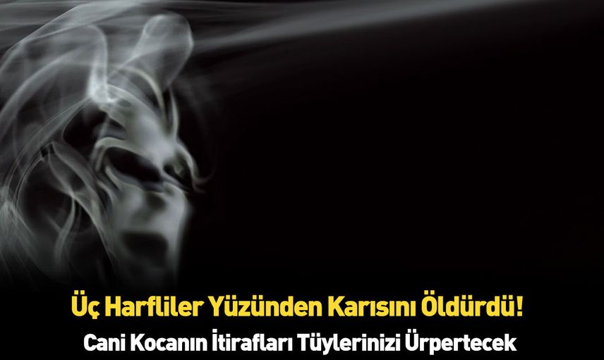 Bursa'da korkunç olay: Cinler yüzünden karımı öldürdüm!