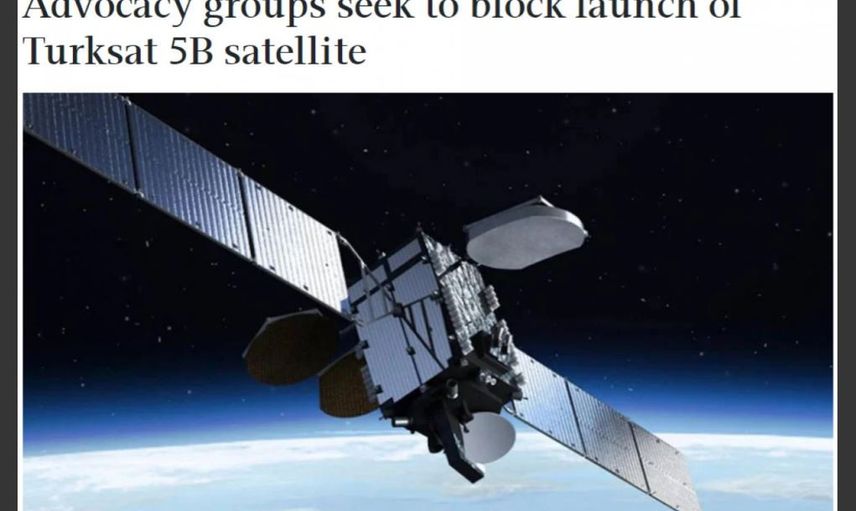 Amerika'daki Ermeni ve Yunan Lobileri, Türksat 5B'yi Engellemeye Çalışıyor