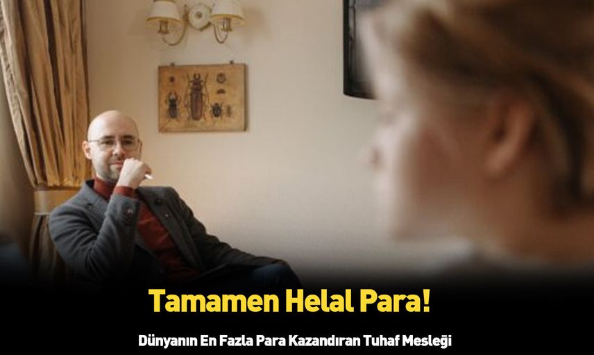 Dünyanın en çok kazandıran tuhaf mesleği