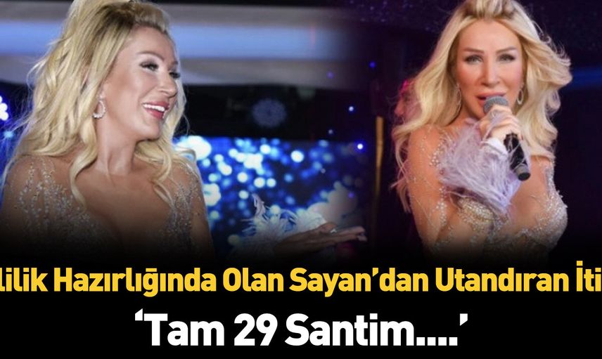 Evlilik hazırlığında olan Seda Sayan'dan itiraf! 'Tam 29 cm'