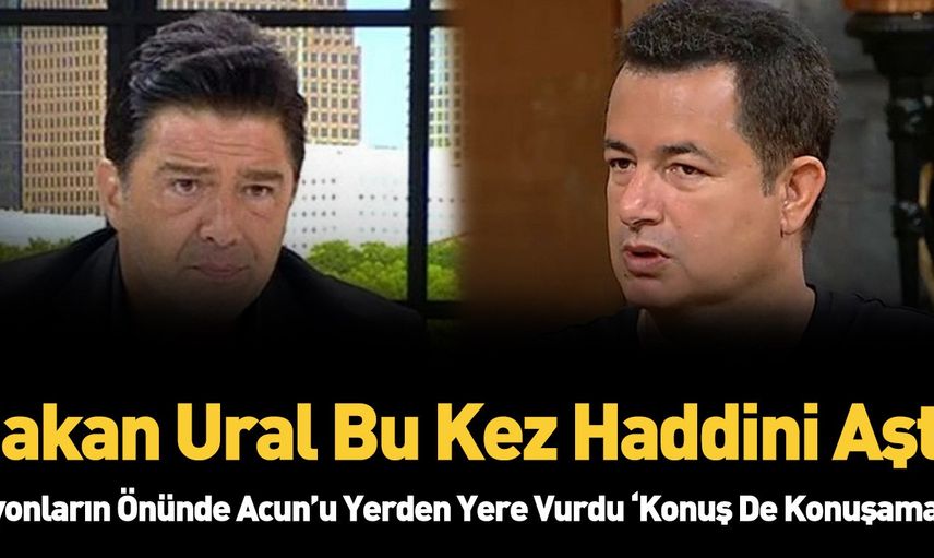 Hakan Ural Acun’u yerden yere vurdu! Canlı yayında Acun hakkında söyledikleri Acun’u küplere bindirdi ortalık fena karışacak